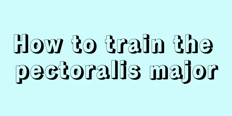 How to train the pectoralis major