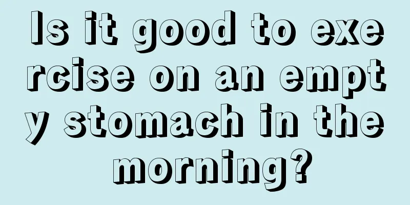 Is it good to exercise on an empty stomach in the morning?