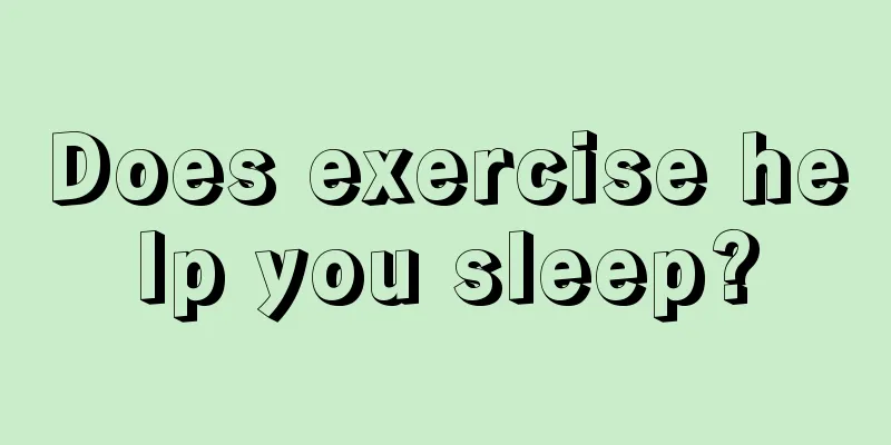 Does exercise help you sleep?