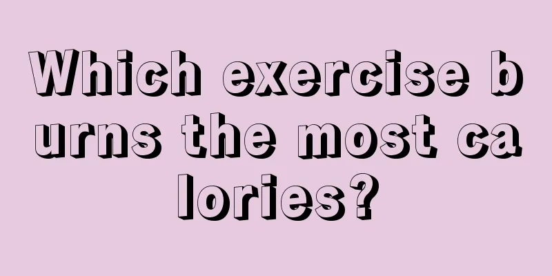 Which exercise burns the most calories?