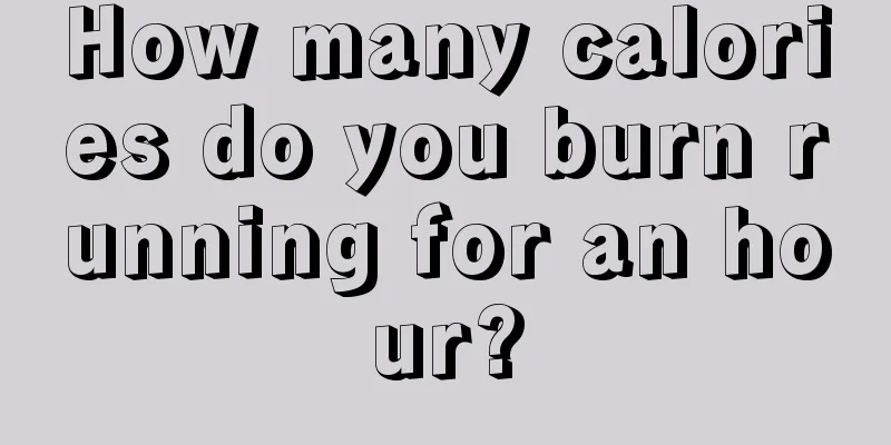 How many calories do you burn running for an hour?