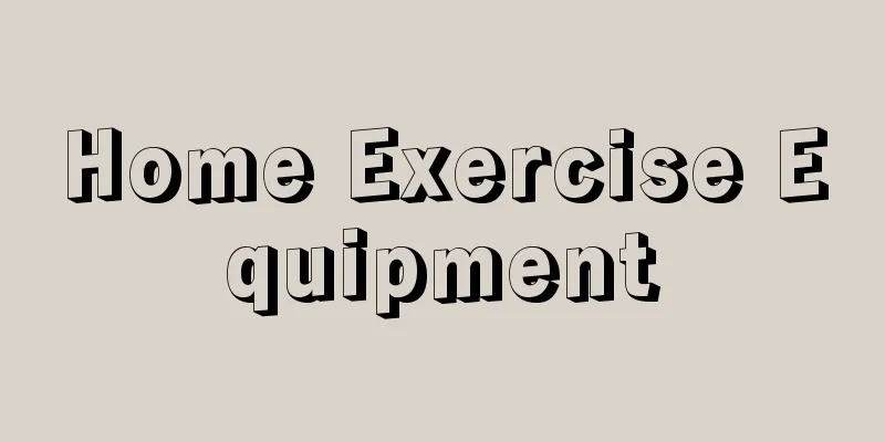 Home Exercise Equipment