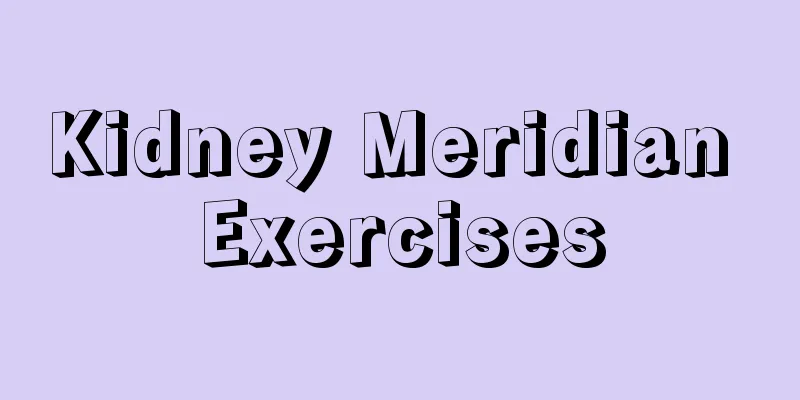 Kidney Meridian Exercises