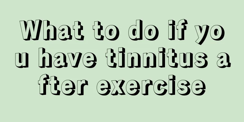 What to do if you have tinnitus after exercise