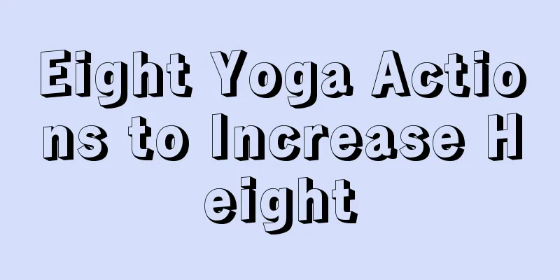 Eight Yoga Actions to Increase Height