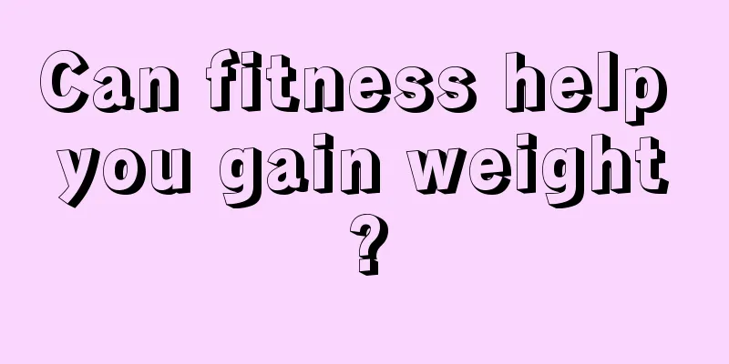 Can fitness help you gain weight?