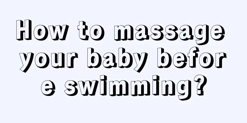 How to massage your baby before swimming?