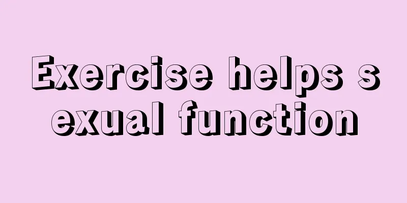 Exercise helps sexual function