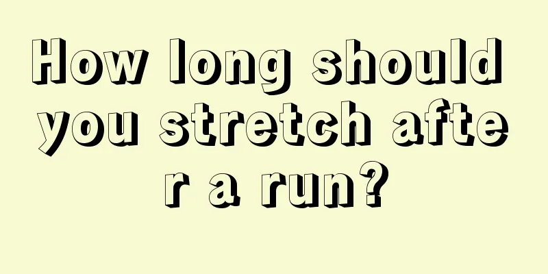 How long should you stretch after a run?