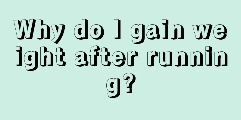 Why do I gain weight after running?