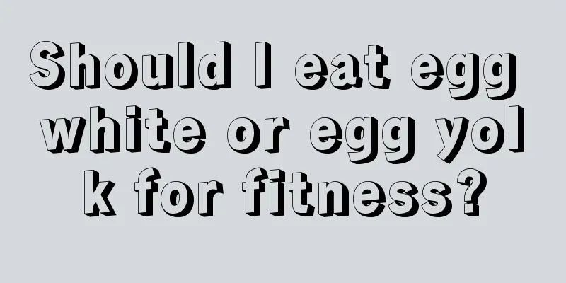 Should I eat egg white or egg yolk for fitness?