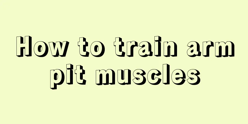 How to train armpit muscles