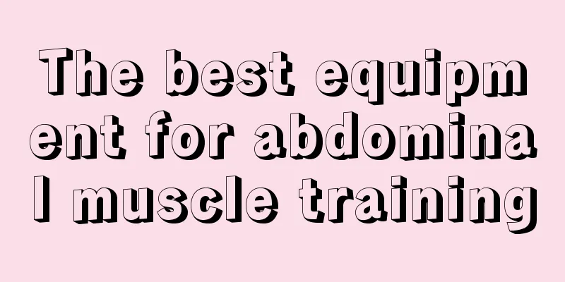 The best equipment for abdominal muscle training