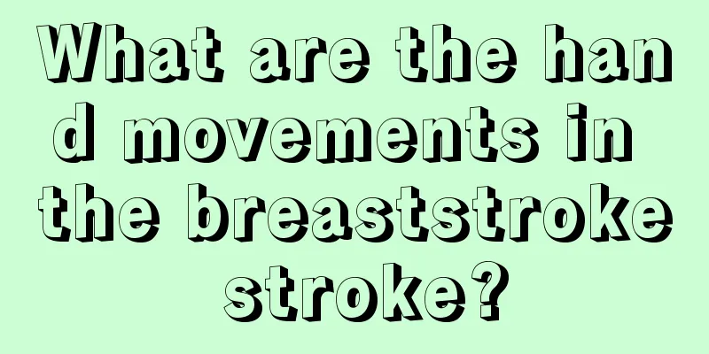 What are the hand movements in the breaststroke stroke?