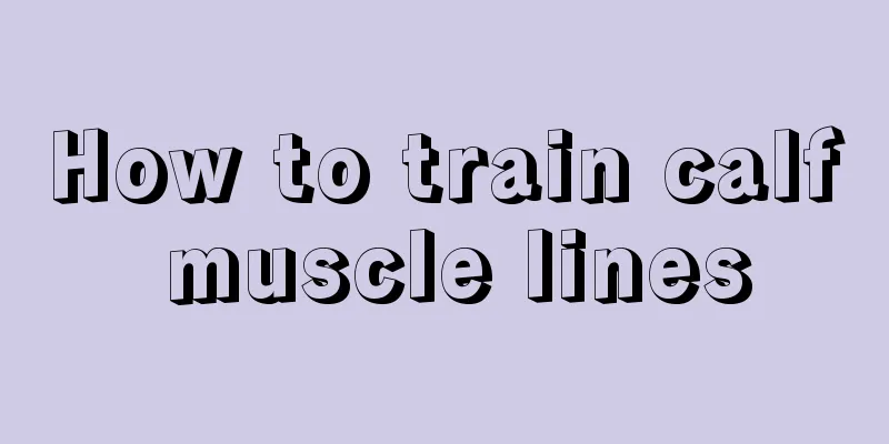 How to train calf muscle lines