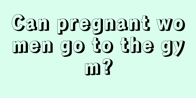 Can pregnant women go to the gym?