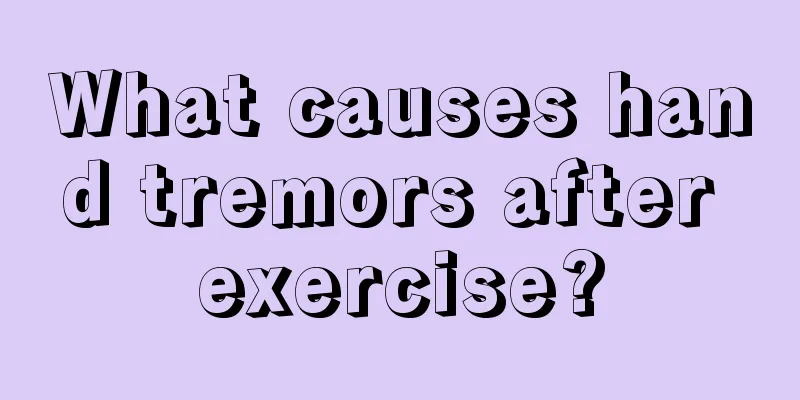 What causes hand tremors after exercise?