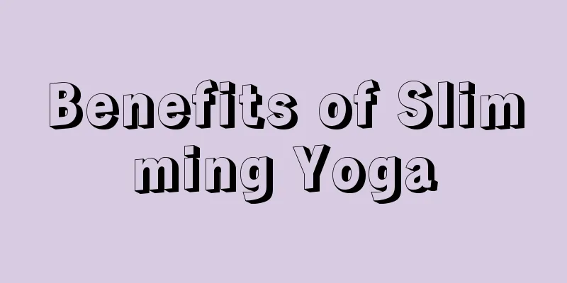 Benefits of Slimming Yoga