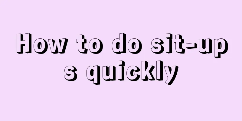 How to do sit-ups quickly