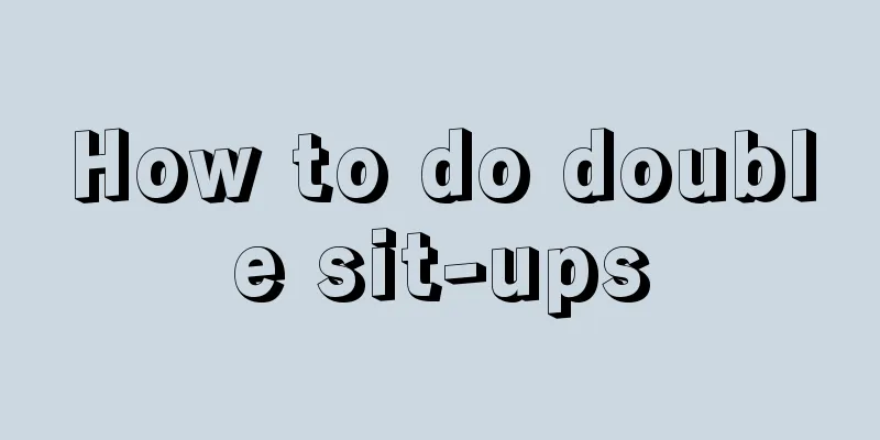 How to do double sit-ups