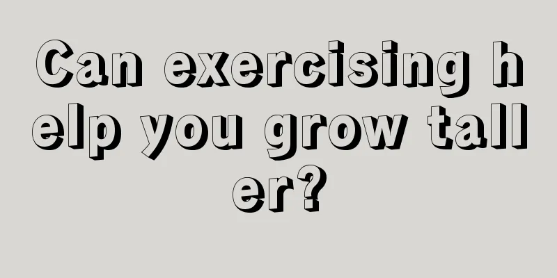 Can exercising help you grow taller?