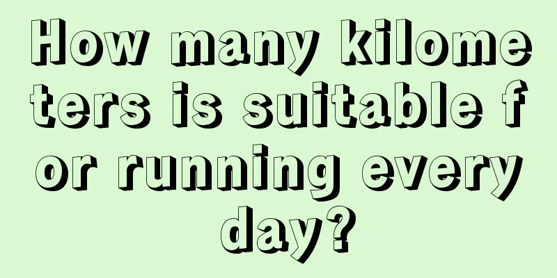 How many kilometers is suitable for running every day?