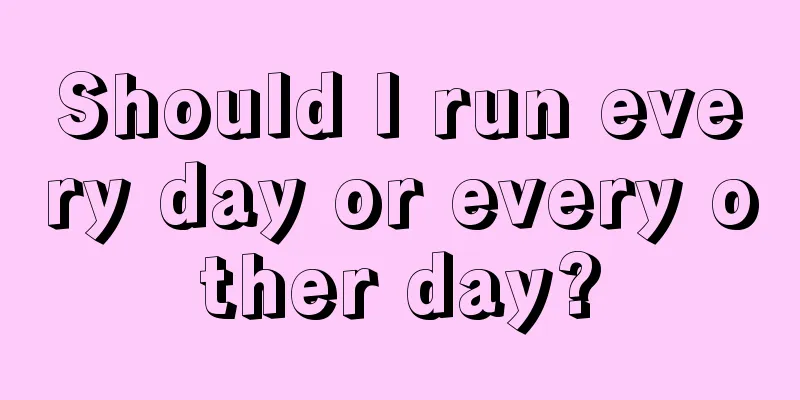 Should I run every day or every other day?