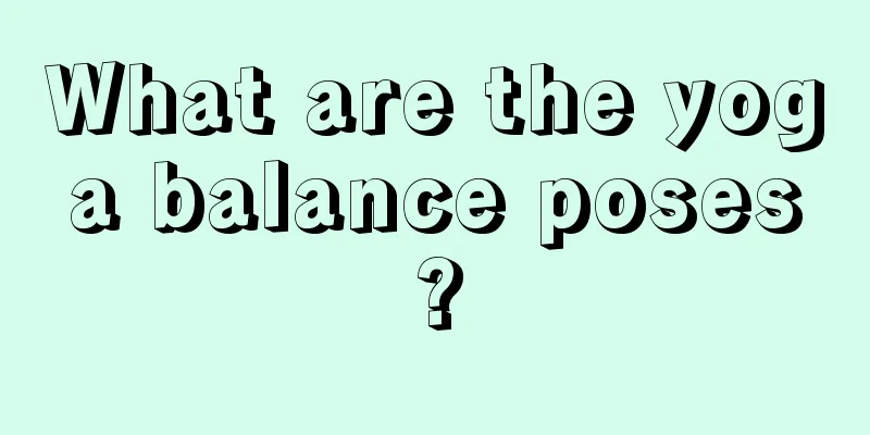 What are the yoga balance poses?