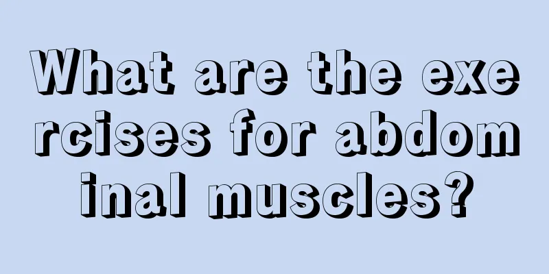 What are the exercises for abdominal muscles?