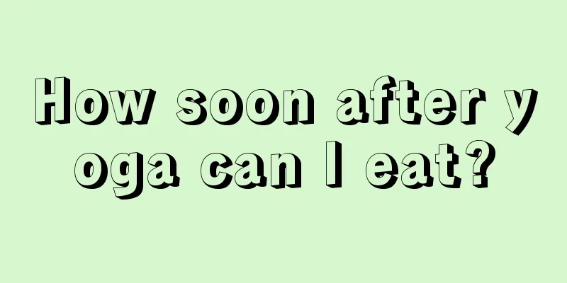 How soon after yoga can I eat?