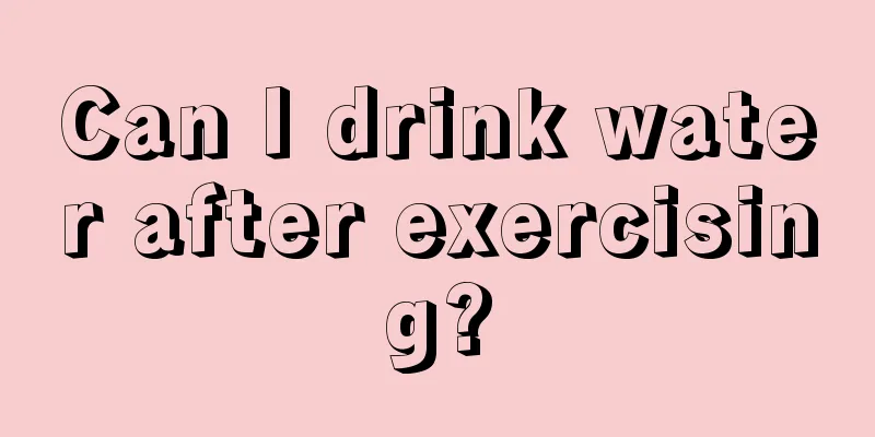 Can I drink water after exercising?