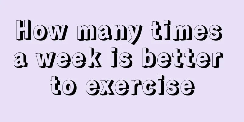 How many times a week is better to exercise