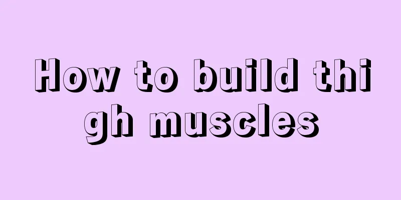 How to build thigh muscles