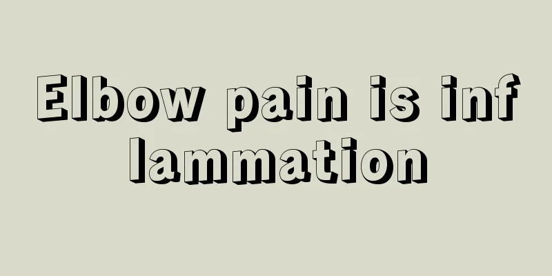 Elbow pain is inflammation