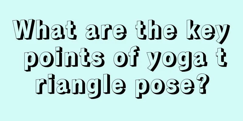 What are the key points of yoga triangle pose?