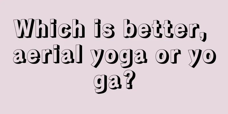 Which is better, aerial yoga or yoga?