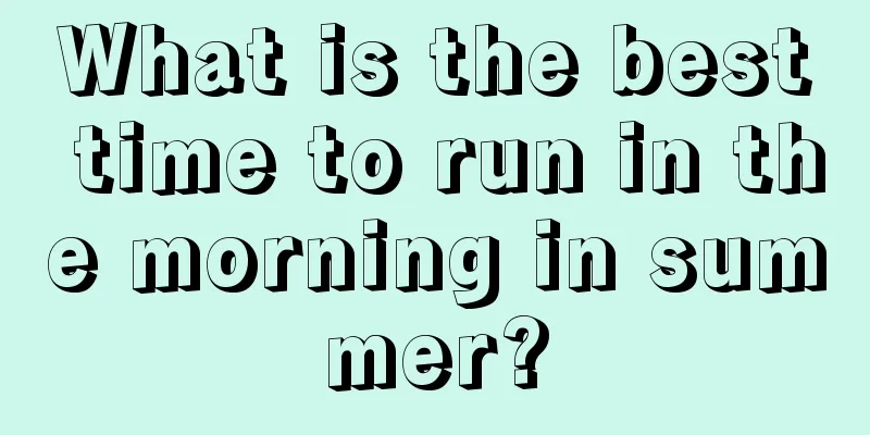 What is the best time to run in the morning in summer?