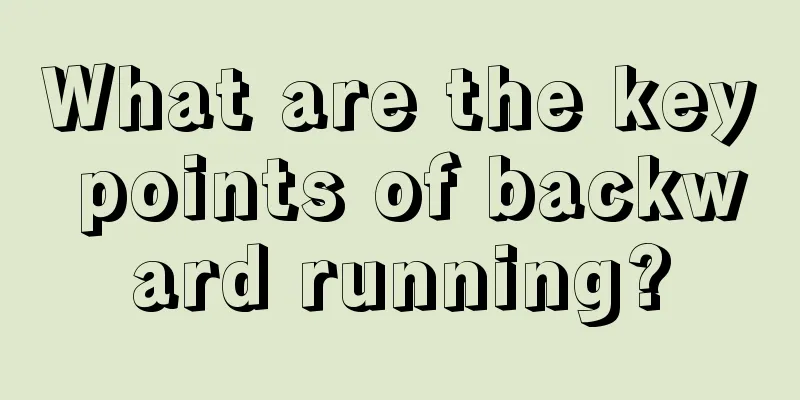 What are the key points of backward running?