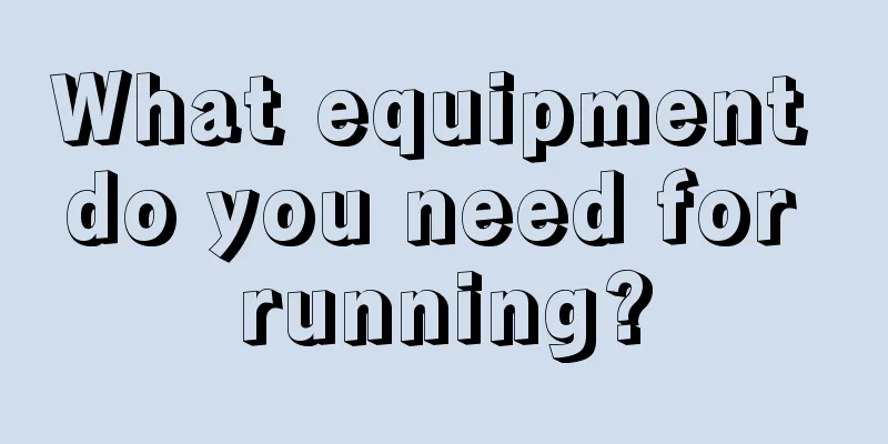 What equipment do you need for running?