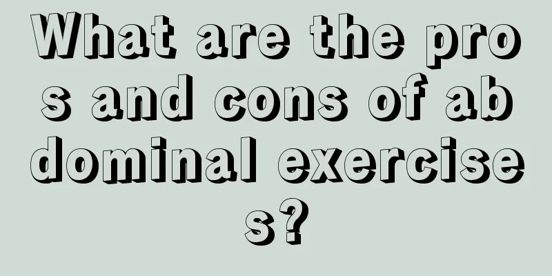 What are the pros and cons of abdominal exercises?