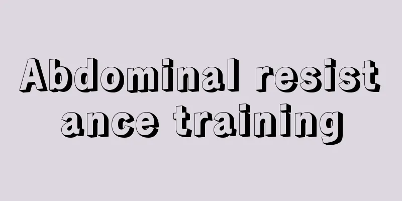 Abdominal resistance training