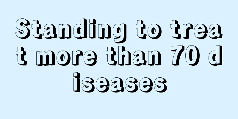 Standing to treat more than 70 diseases