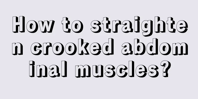 How to straighten crooked abdominal muscles?