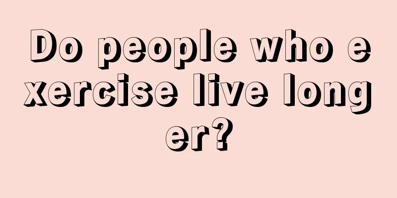 Do people who exercise live longer?