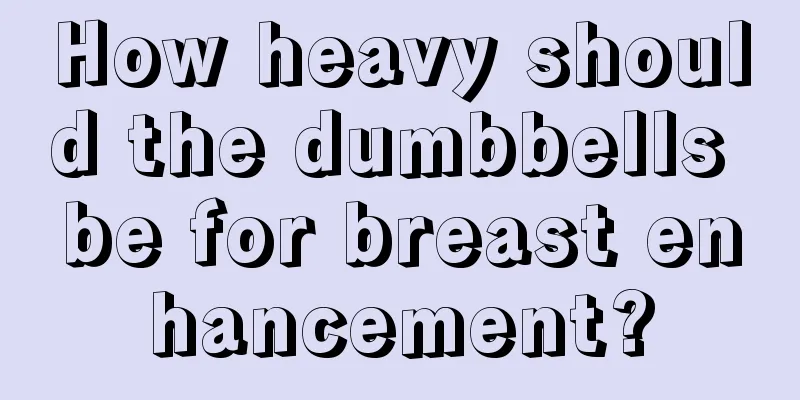 How heavy should the dumbbells be for breast enhancement?