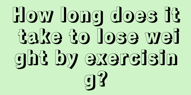 How long does it take to lose weight by exercising?