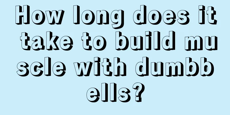 How long does it take to build muscle with dumbbells?