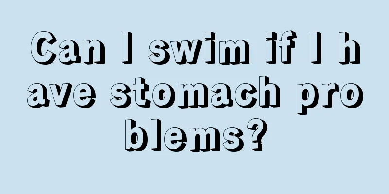 Can I swim if I have stomach problems?