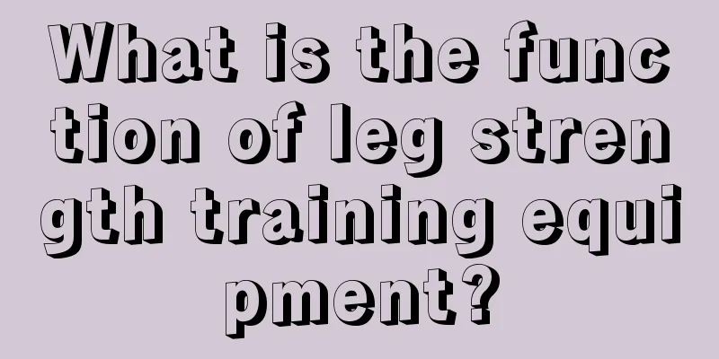 What is the function of leg strength training equipment?