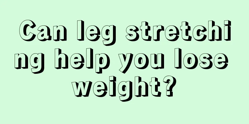 Can leg stretching help you lose weight?